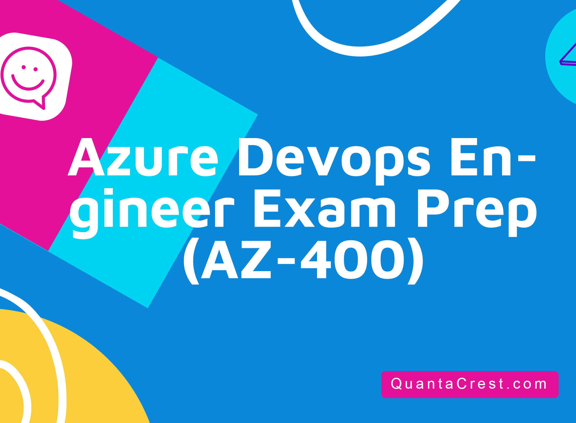 Azure Devops Engineer Exam Prep (AZ-400)